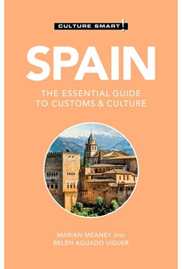 Culture Smart Spain: The essential guide to customs & culture (3rd ed. Mar. 21)
