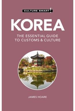 Culture Smart Korea: The essential guide to customs & culture (2nd ed. Mar. 21)