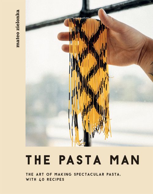 Pasta Man, The: The Art of Making Spectacular Pasta - with 40 Recipes (HB)