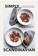 Simply Scandinavian: Cook and Eat the Easy Way, with Delicious Scandi Recipes (HB)