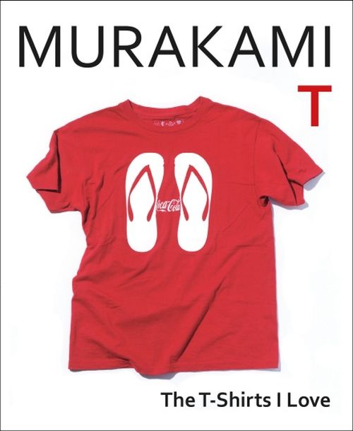 Murakami T: The T-Shirts I Love (HB)