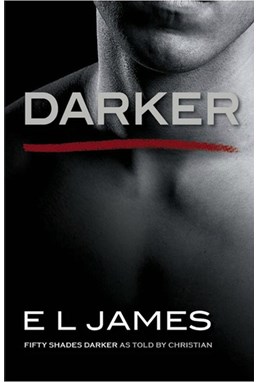 Darker: Fifty Shades Darker as Told by Christian (PB) - B-format
