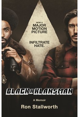 Black Klansman: Race, Hate, and the Undercover Investigation of Lifetime (PB) - B-format