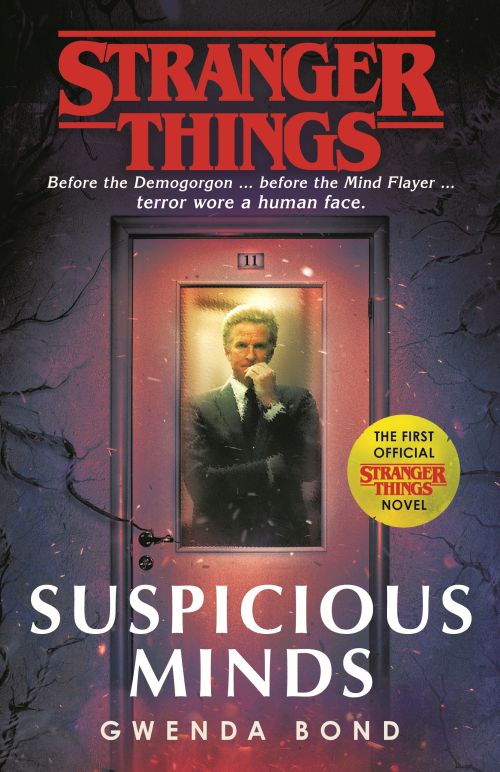 Stranger Things: Suspicious Minds (PB) - (1) A Stranger Things Novel - B-format