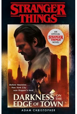 Stranger Things: Darkness on the Edge of Town (PB) - (2) A Stranger Things Novel - B-format