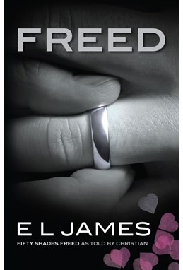 Freed: Fifty Shades Freed as told by Christian (PB) - B-format