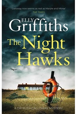 Night Hawks, The (PB) - (13) Dr Ruth Galloway Mysteries - B-format