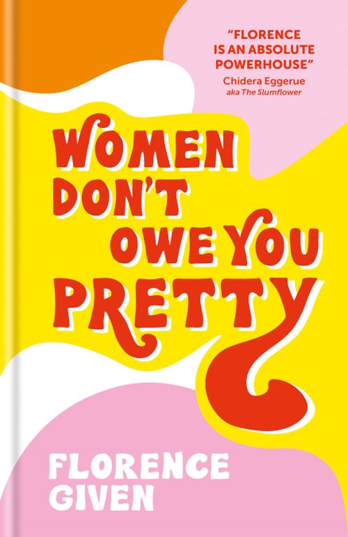 Women Don't Owe You Pretty (HB)
