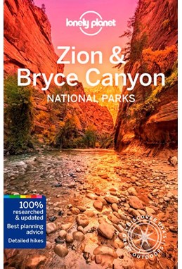 Zion & Bryce Canyon National Parks*, Lonely Planet (5th ed. Mar. 21)