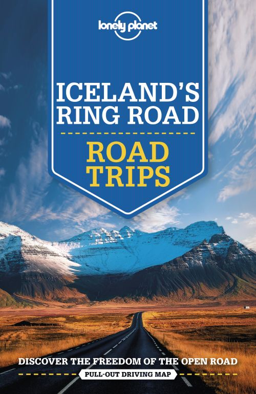 Iceland's Ring Road: Road Trips, Lonely Planet (3rd ed. Apr. 22)