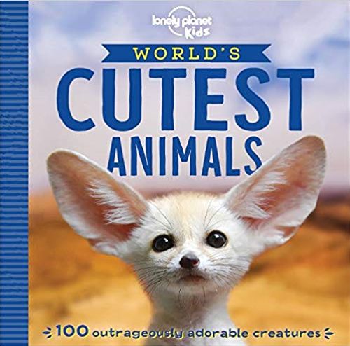 World's Cutest Animals, The (1st ed. Mar. 19)