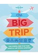 Big Trip, The : Your essential guide to gap years, sabbaticals and overseas adventures (4th ed. Mar. 19)