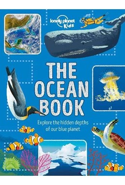 Ocean Book, The: Explore the Hidden Depth of Our Blue Planet (1st ed. Sept. 20)
