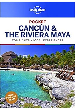 Cancun & the Riviera Maya Pocket, Lonely Planet (1st ed. July 19)