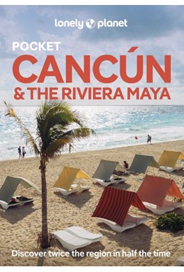 Cancun & the Riviera Maya Pocket, Lonely Planet (2nd ed. Oct. 25)