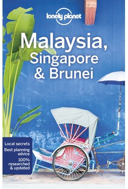 Malaysia, Singapore & Brunei, Lonely Planet (15th ed. Dec. 21)
