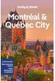 Montreal & Quebec City, Lonely Planet (6th ed. July 22)