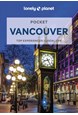 Vancouver Pocket, Lonely Planet (4th ed. Nov. 22)