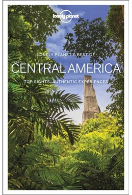 Best of Central America, Lonely Planet (1st ed. Nov. 2019)