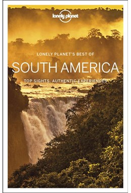 Best of South America, Lonely Planet (1st ed. Nov. 2019)