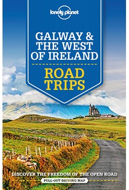 Galway & the West of Ireland Road Trips, Lonely Planet (1st ed. Mar. 20)