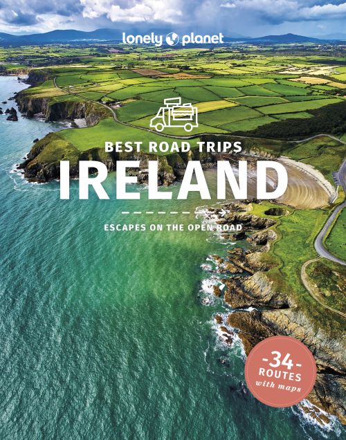 Best Road Trips Ireland, Lonely Planet (4th ed. Jan. 24)