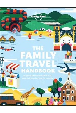Family Travel Handbook, The, Lonely Planet (1st ed. Jan. 2020)