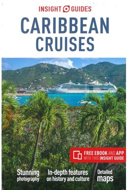 Caribbean Cruises, Insight Guide (4th ed. July 19)