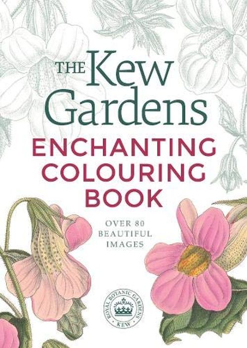 Kew Gardens Enchanting Colouring Book, The