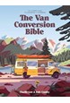 Van Conversion Bible, The: the ultimate guide to converting a campervan