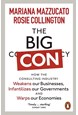 Big Con: How the Consulting Industry Weakens our Businesses, Infantilizes our Governments and Warps our Economies (PB)