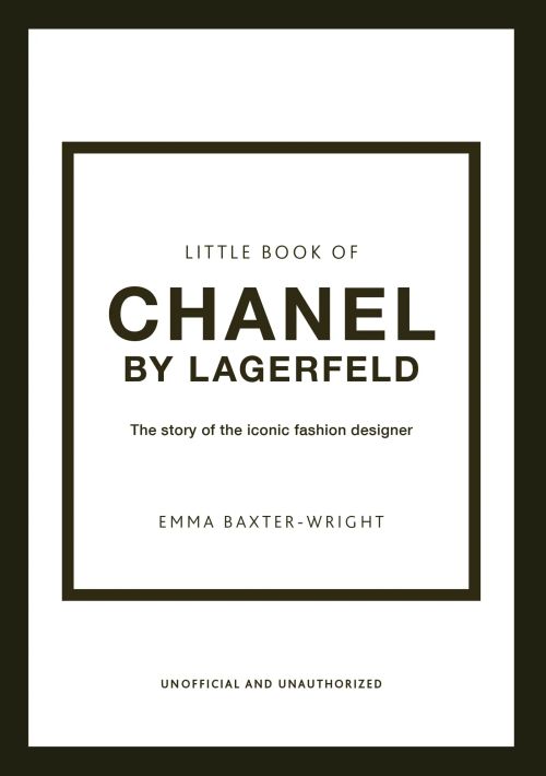 Little Book of Chanel by Lagerfeld: The Story of the Iconic Fashion Designer (HB) - Little Book of Fashion
