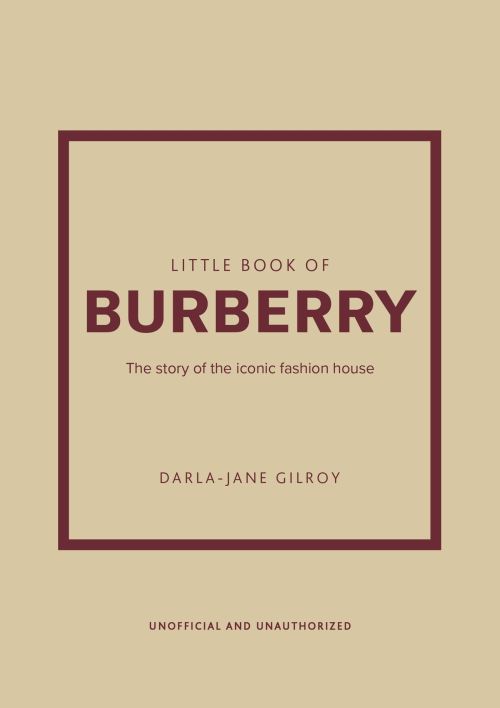 Little Book of Burberry: The Story of the Iconic Fashion House (HB) - Little Book of Fashion