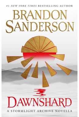 Dawnshard: A Stormlight Archive novella (PB) - B-format