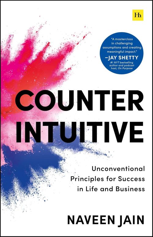 Counterintuitive: Unconventional Principles for Success in Life and Business (PB)