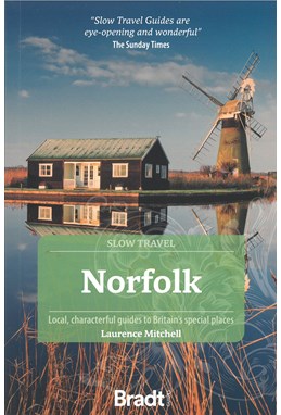 Slow Travel: Norfolk, Bradt Travel Guide (3rd ed. Mar. 23)
