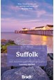 Suffolk (Slow Travel), Bradt Travel Guide (3rd ed. Sep 23)