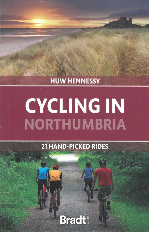 Cycling in Northumbria: 21 hand-picked rides, Bradt Travel Guide 1st ed. Apr. 23)