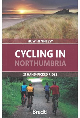 Cycling in Northumbria: 21 hand-picked rides, Bradt Travel Guide 1st ed. Apr. 23)