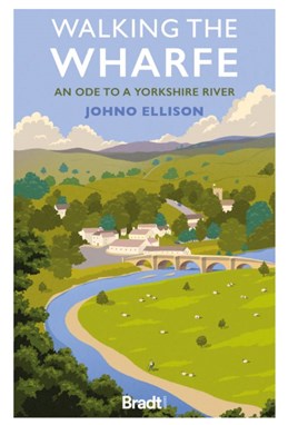 Walking the Wharfe, Bradt Travel Guide