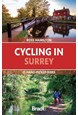 Cycling in Surrey: 21 hand-picked rides, Bradt Travel Guide (1st ed. Feb 24)
