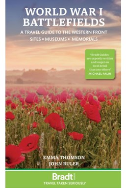 World War I Battlefields: A Travel Guide to the Western Front, Bradt Travel Guide (3rd ed. Nov 23)
