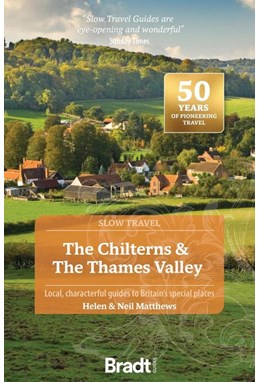 Slow Travel: Chilterns & The Thames Valley, The, Bradt Travel Guide (2nd ed. Jun. 25)