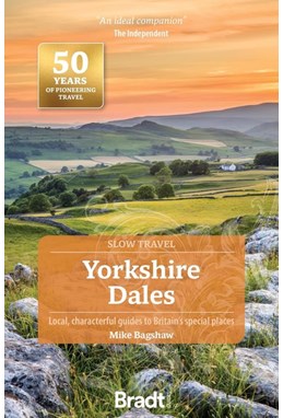 Slow Travel: Yorkshire Dales, Bradt Travel Guide (3rd ed. Jul 24)