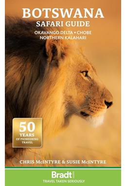 Botswana Safari Guide: Okavango Delta, Chobe, Northern Kalahari, Bradt Travel Guide (6th ed. Nov 24)