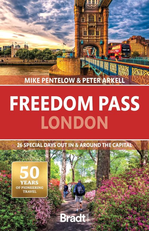 London, Freedom Pass: 26 special days out in & around the capital, Bradt Travel Guide (2nd ed. Sep 24)