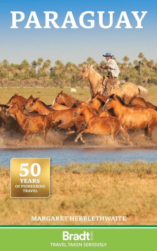 Paraguay, Bradt Travel Guide (4th ed. Sept. 25)