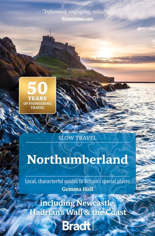 Slow Travel: Northumberland, Bradt Travel Guides (3rd ed. Mar. 25)