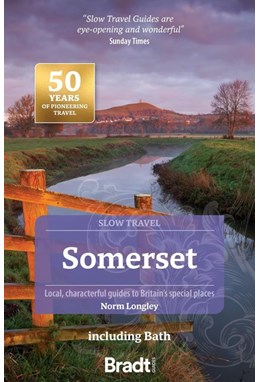 Slow Travel: Somerset, Bradt Travel Guide (2nd ed. Apr. 25)