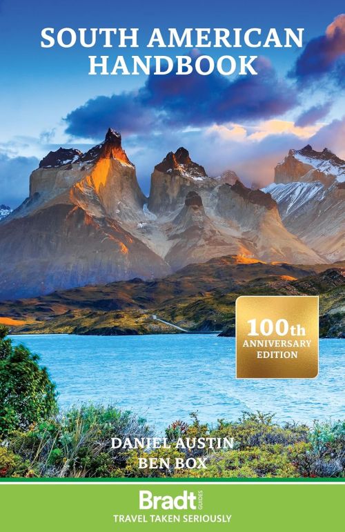 South American Handbook, Bradt Travel Guide (95th ed. Jun. 25)